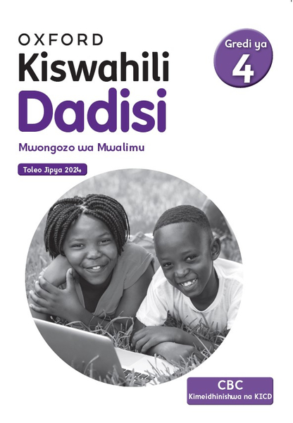 Kiswahili Dadisi Mwongozo wa Mwalimu, Gredi ya 4 2024 Edition