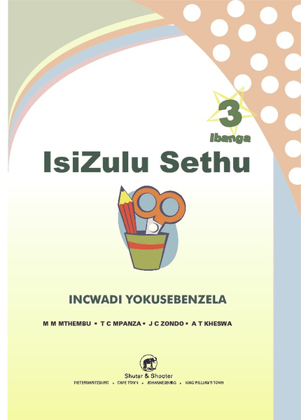 E ISIZULU SETHU GRADE 3 WORKBOOK