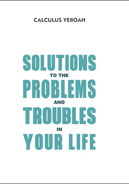 Solutions to the Problems and Troubles in your Life