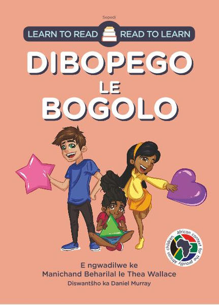 Learn to Read - Read to Learn DIBOPEGO LE BOGOLO