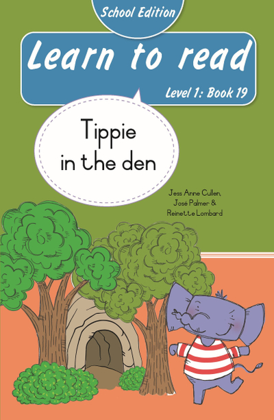 Learn to read (Level 1 Book 19): Tippie in the den (School Edition)