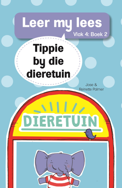 Leer my lees (Vlak 4 Boek 2): Tippie by die dieretuin