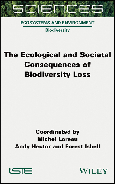 The Ecological and Societal Consequences of Biodiversity Loss