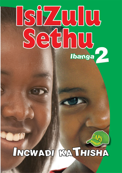 E ISIZULU SETHU GRADE 2 TEACHER'S RESOURCE