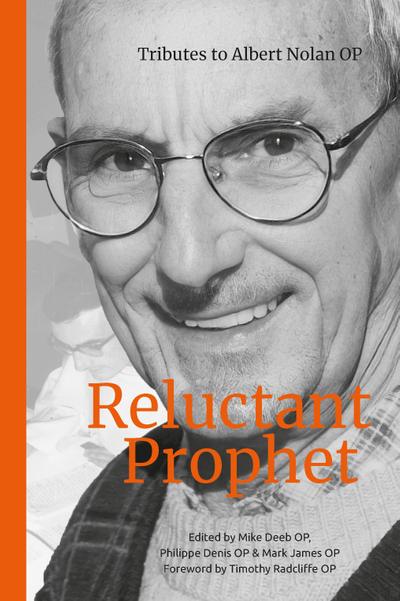 Reluctant Prophet: Tributes to Albert Nolan OP