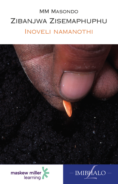 Zibanjwa Zisemaphuphu (IsiZulu Home Language Grade 8: Novel) ePDF (1-year licence)