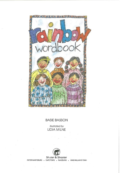 E RAINBOW WORDBOOK (ENGLISH/XHOSA/AFRIKAANS)