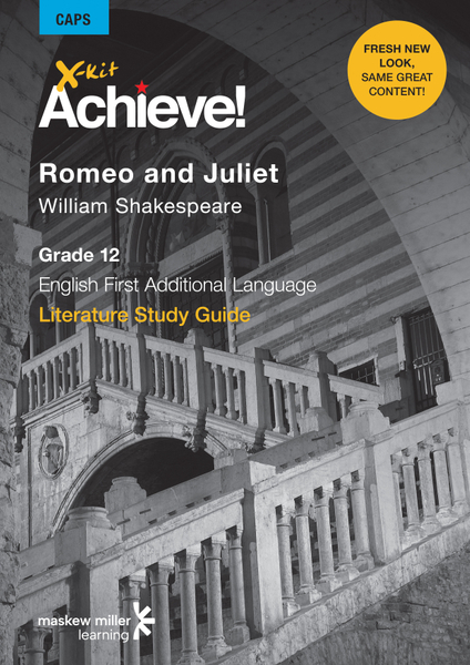 X-kit Achieve! Romeo and Juliet (English First Additional Language) Grade 12 Study Guide ePDF (perpetual licence)