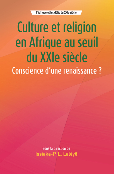 Culture et religion en Afrique au seuil du XXIe siecle