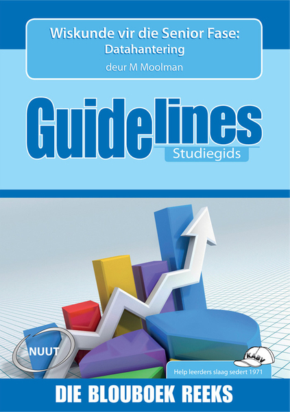 Guidelines: Wiskunde Vir Die Senior Fase: Datahantering