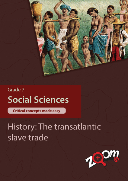 Social Sciences  Grade 7 Topic 8: History: The transatlantic slave trade. Visually rich, interactive content with fun activites and language support.