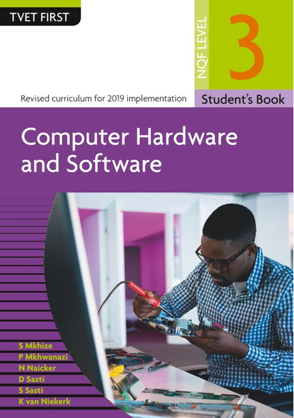 Computer Hardware & Software NQF3 Students Book
