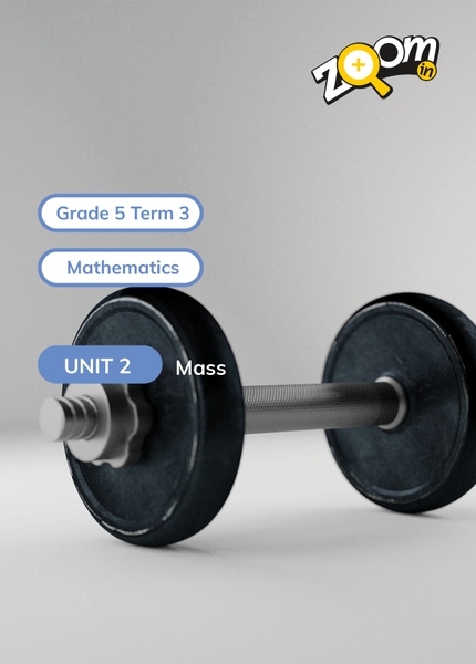 Mathematics Grade 5 Term 3 Unit 2 Mass