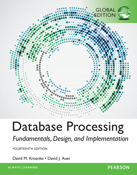 Database Processing: Fundamentals, Design, and Implementation, Global ...