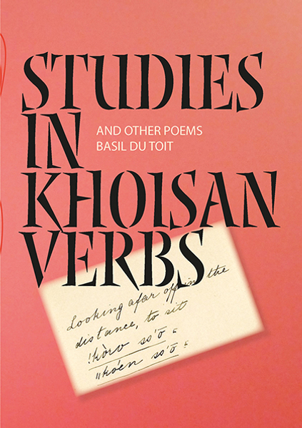 Studies in Khoisan verbs and other poems