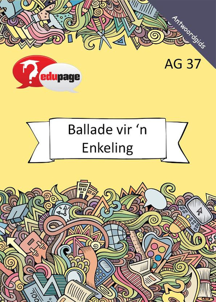 Ballade vir 'n enkeling Antwoordgids