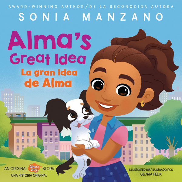 Alma's Great Idea / La gran idea de Alma (Alma's Way Storybook) (Bilingual)
