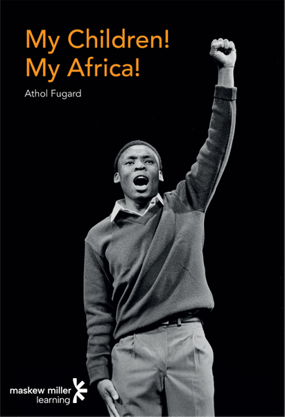 My Children! My Africa! (English First Additional Language Grade 12: Drama) ePUB (1-year licence)