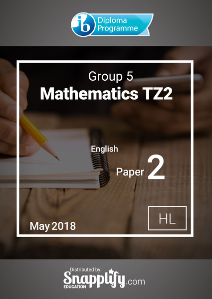 Group 5 - Mathematics paper 2 TZ2 HL