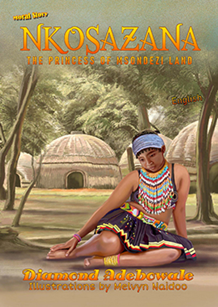Nkosazana: The Princess of Msondezi Land