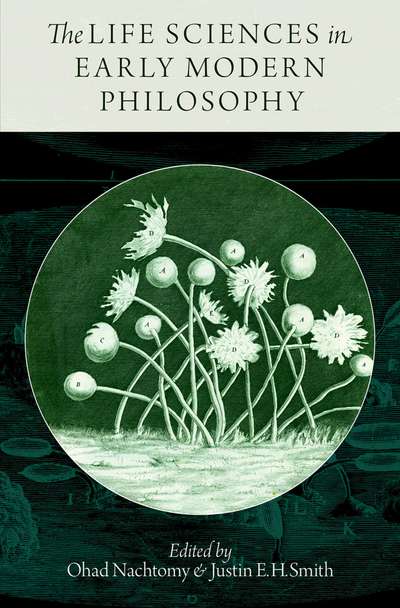 The ^ALife Sciences in Early Modern Philosophy