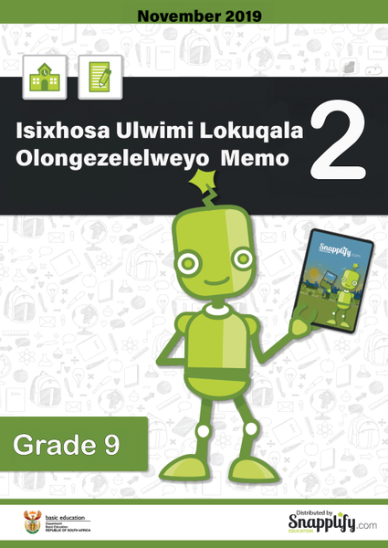 Isixhosa Ulwimi Lokuqala Olongezelelweyo Iphepha Lesi-2 Memo Grade 9 November 2019