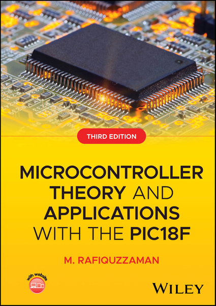 Microcontroller Theory and Applications with the PIC18F