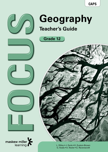 Focus Geography Grade 12 Teacher's Guide ePDF (1-year licence)