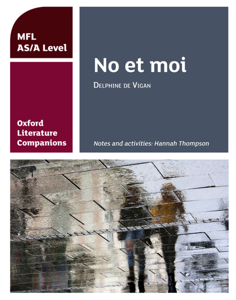Oxford Literature Companions: No et moi