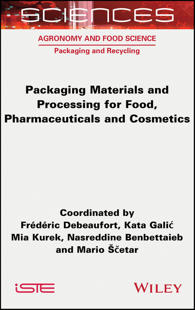 Packaging Materials and Processing for Food, Pharmaceuticals and Cosmetics
