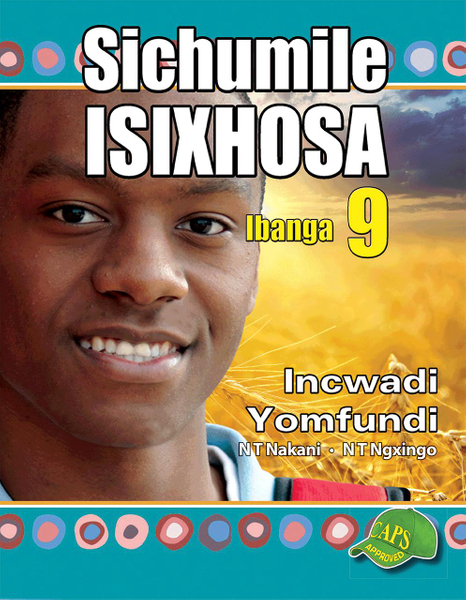 Sichumile Isixhosa Grade 9 Learner'S Book Lifetime License