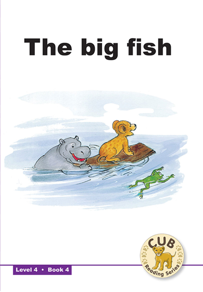 E CUB READING SCHEME (ENGLISH) LEVEL 4 BK 4: THE BIG FISH
