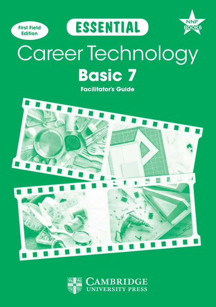 Essential Career Technology Junior Secondary 7 Facilitator’s Guide