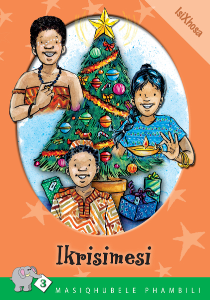 E MASIQHUBELE PHAMBILI SERIES LEVEL 3 BOOK 4 IKRISIMESI