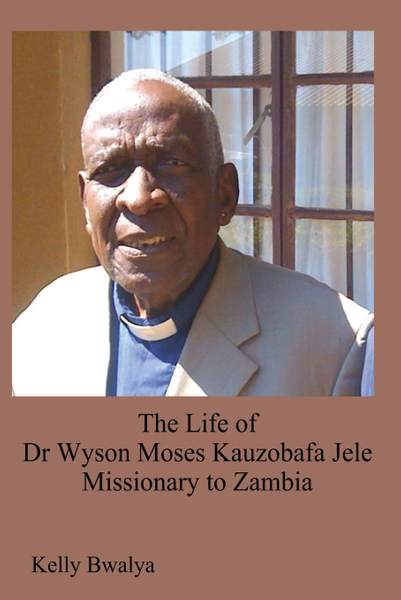The Life of Dr Wyson Moses Kauzobafa Jele