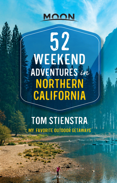 52 Weekend Adventures in Northern California
