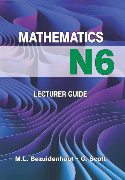 SHUTERS MATHEMATICS N6 LECTURER GUIDE