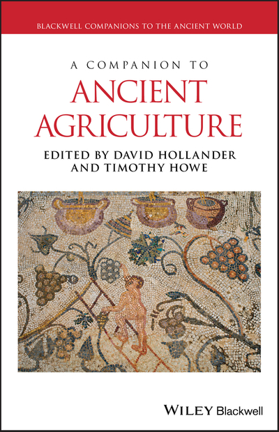 A Companion to Ancient Agriculture