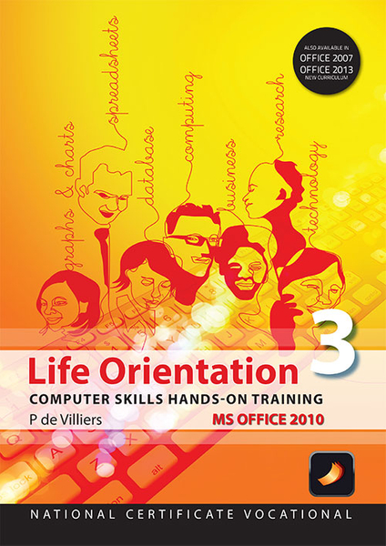 Life Orientation Computer Skills Office 2010 Hands-On Training NCV3 (Perpetual license)