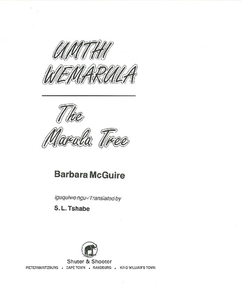 E THE MARULA TREE: (XHOSA/ENGLISH) UMTHI WEMARULA