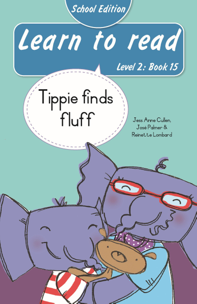 Learn to read (Level 2 Book 15): Tippie finds fluff (School Edition)