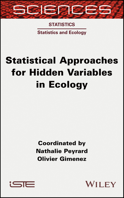 Statistical Approaches for Hidden Variables in Ecology