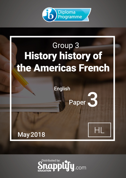 Group 3 - History paper 3 history of the Americas HL French
