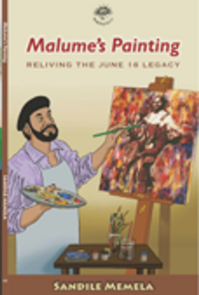 Malume's Painting-Reliving The June 16 Legacy