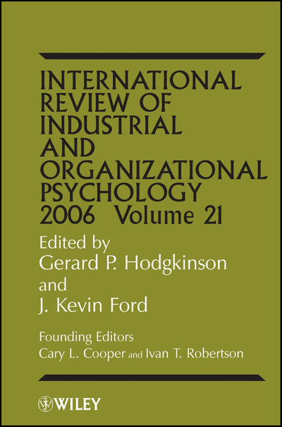 International Review of Industrial and Organizational Psychology 2006, Volume 21