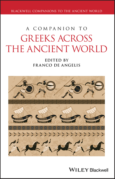 A Companion to Greeks Across the Ancient World