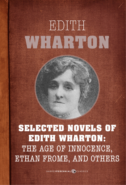 Selected Novels Of Edith Wharton