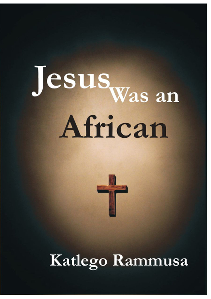 Jesus Was an African