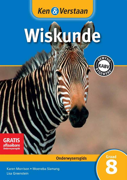 Ken & Verstaan Wiskunde Graad 8 Onderwysersgids Adobe Edition