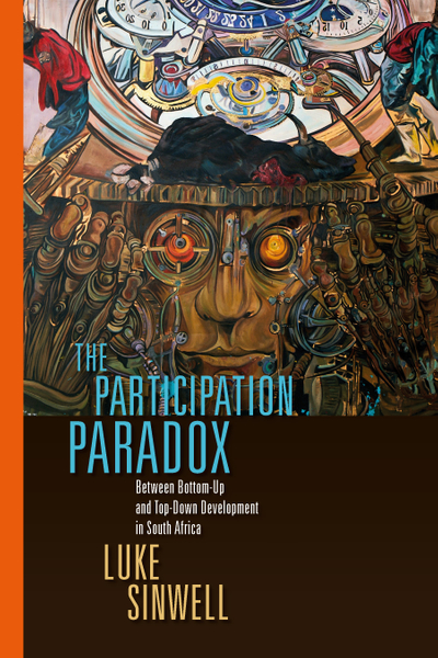 Participation Paradox: Between Bottom-Up and Top-Down Development in South Africa, The